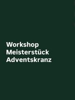 Adventskranz Meisterstück